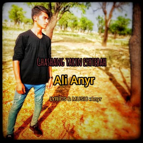 Ali Anyr   –    Ghashang Tarin Eshtebah